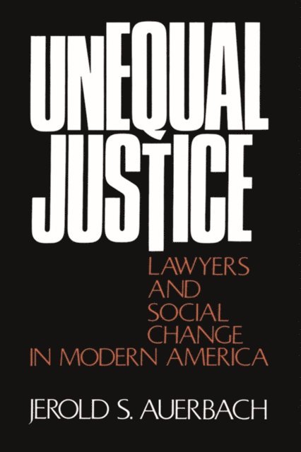 Jerold S. Auerbach - Unequal Justice, E-bok