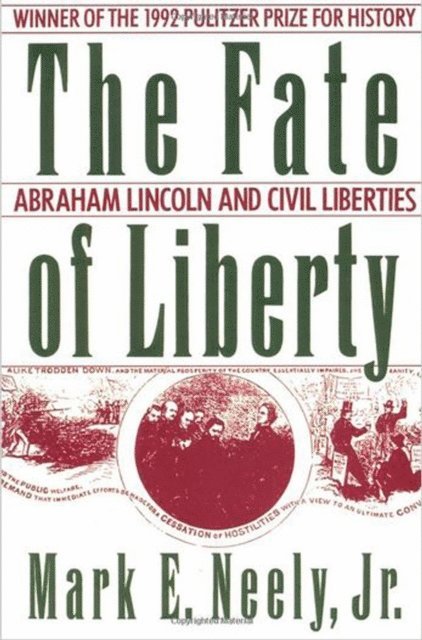 Mark E. Neely Jr. - Fate of Liberty, E-bok