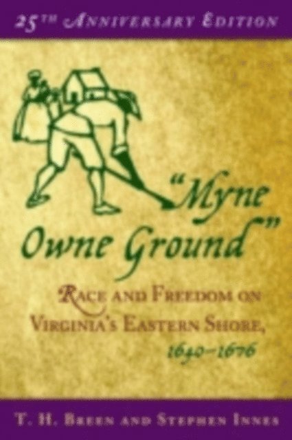 Stephen Innes, T. H. Breen - &quote;Myne Owne Ground&quote;, E-bok