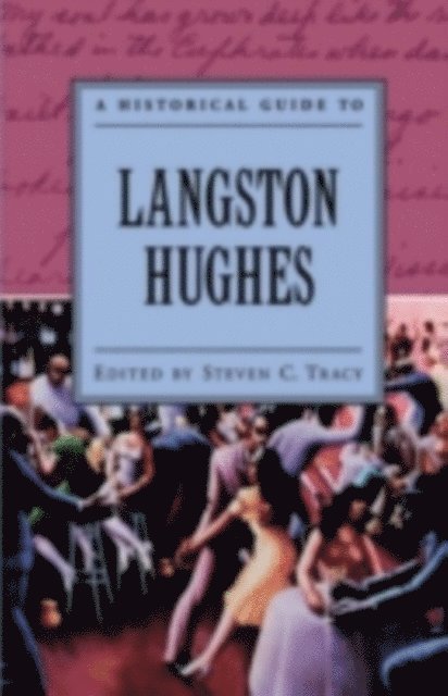 Steven C. Tracy - Historical Guide to Langston Hughes, E-bok