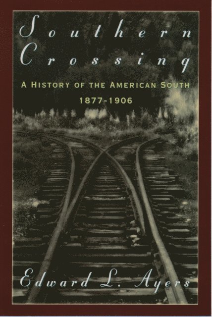 Edward L. Ayers - Southern Crossing, E-bok