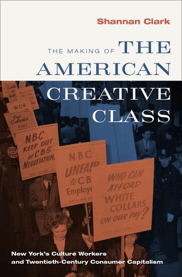 Shannan Clark - The Making of the American Creative Class, Inbunden. Tillgänglighet: Lägg i varukorg