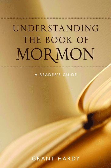 Understanding the Book of Mormon av Grant Hardy, Grant Hardy, Hardy