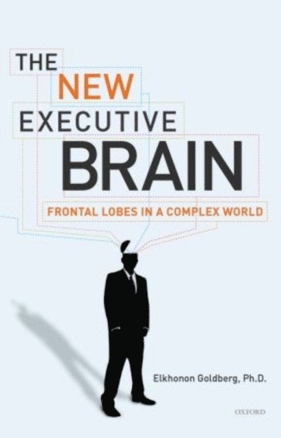 Elkhonon Goldberg - New Executive Brain, E-bok