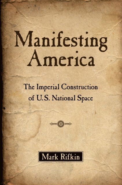 Mark Rifkin - Manifesting America, E-bok. Tillgänglighet: Lägg i varukorg