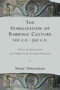 Stabilization of Rabbinic Culture, 100 C.E. -350 C.E.