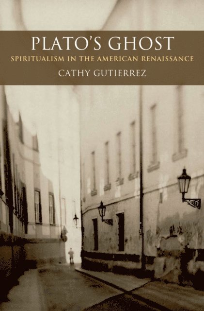 Cathy Gutierrez - Plato's Ghost, E-bok