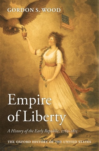 Gordon S. Wood - Empire of Liberty, E-bok