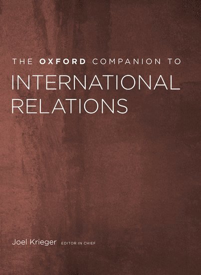 Craig N. Murphy, Joel Krieger, Craig N. Murphy, Ayse Kaya - The Oxford Companion to International Relations, Inbunden