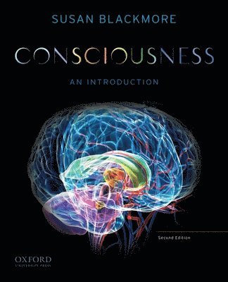 Susan Blackmore - Consciousness: An Introduction, Häftad