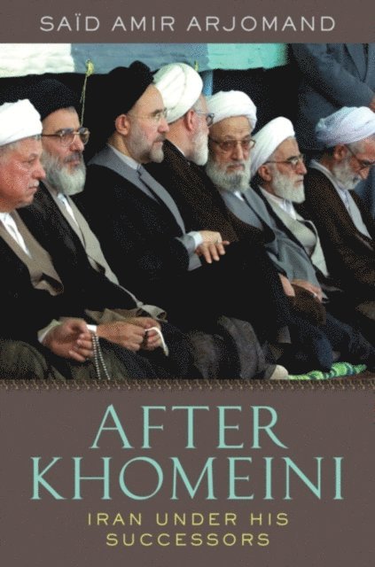Said Amir Arjomand - After Khomeini, E-bok