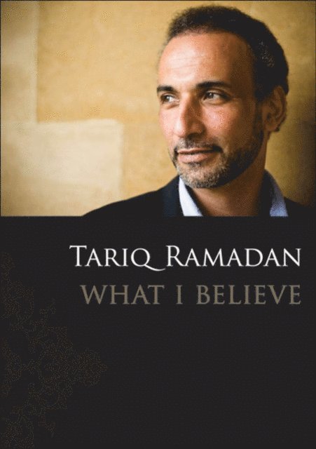 Tariq Ramadan - What I Believe, E-bok