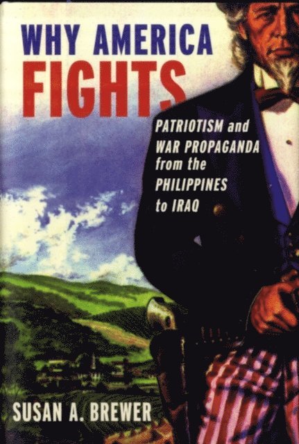 Susan A. Brewer - Why America Fights, E-bok