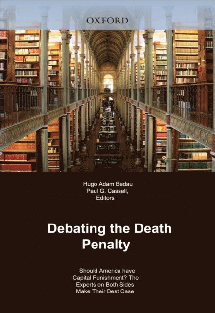 Paul G. Cassell, Hugo Adam Bedau - Debating the Death Penalty, E-bok