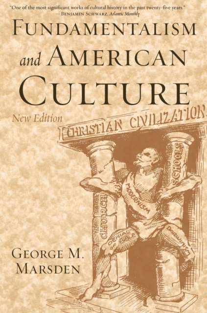 George M. Marsden - Fundamentalism and American Culture, E-bok