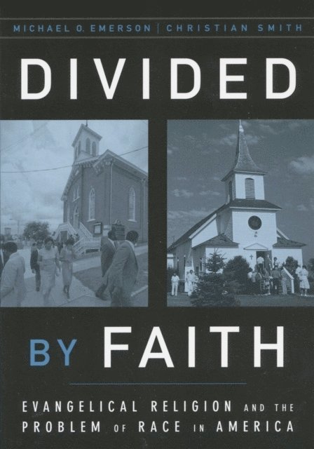 Christian Smith, Michael O. Emerson - Divided by Faith, E-bok