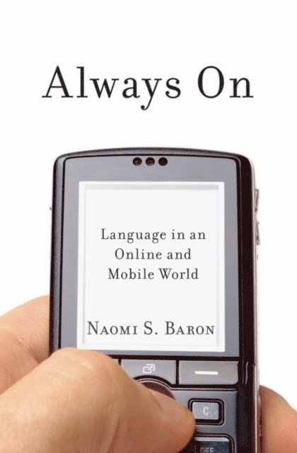 Naomi S. Baron - Always On, E-bok