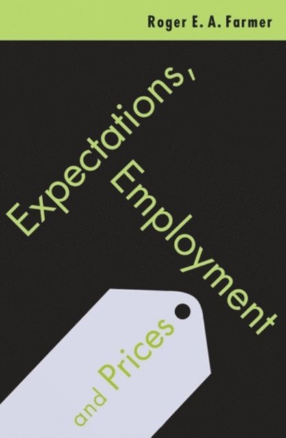 Roger Farmer - Expectations, Employment and Prices, E-bok. Tillgänglighet: Lägg i varukorg