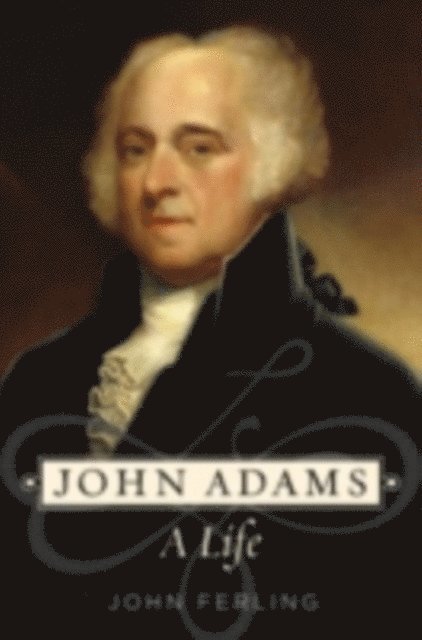 John Ferling - John Adams, E-bok