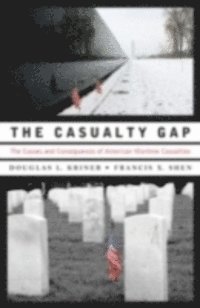 Francis X. Shen, Douglas L. Kriner - Casualty Gap, E-bok
