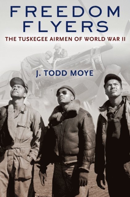 J. Todd Moye - Freedom Flyers, E-bok
