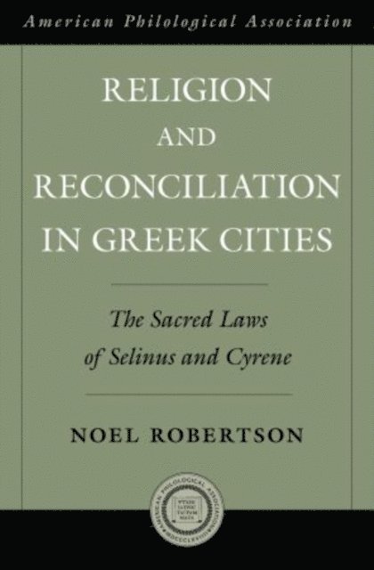 Noel Robertson - Religion and Reconciliation in Greek Cities, E-bok