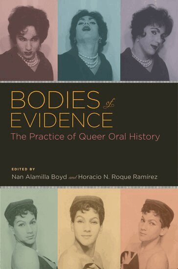 Nan Alamilla Boyd, Horacio N. Roque RamIrez - Bodies of Evidence, Häftad