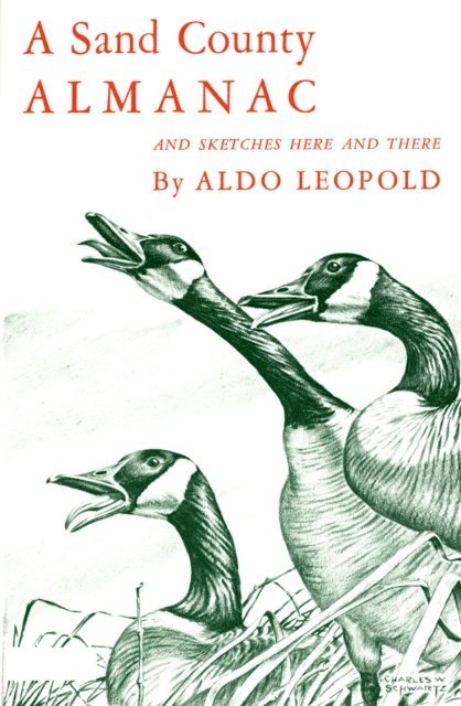 Aldo Leopold - Sand County Almanac, E-bok
