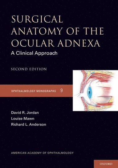 Surgical Anatomy of the Ocular Adnexa av David Jordan, Louise Mawn, Richard L Anderson