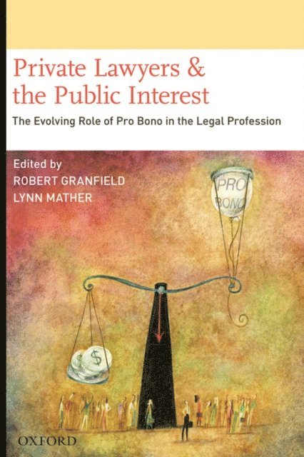 Lynn Mather, Robert Granfield - Private Lawyers and the Public Interest, E-bok