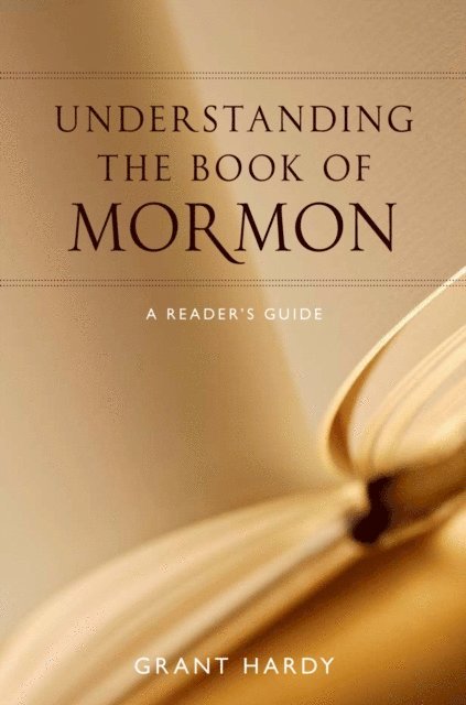 Grant Hardy - Understanding the Book of Mormon, E-bok