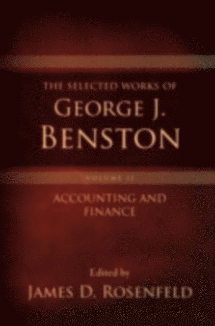 James D. Rosenfeld - Selected Works of George J. Benston, Volume 1, E-bok