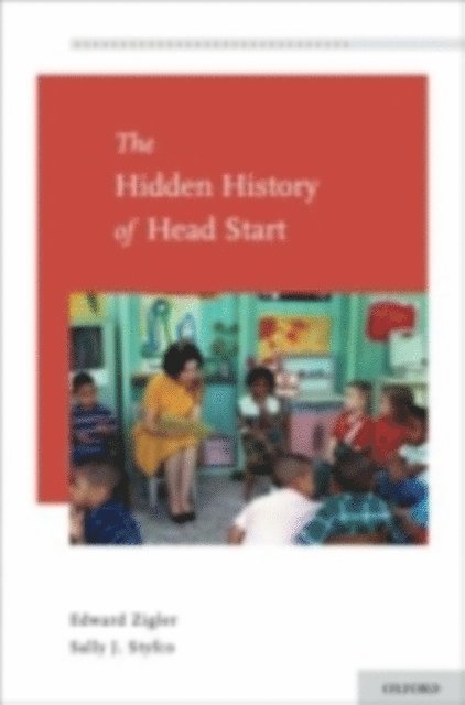 Sally J. Styfco, Edward Zigler - Hidden History of Head Start, E-bok