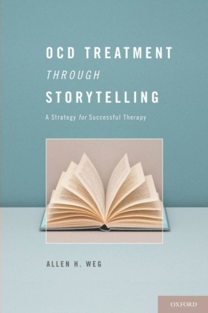Allen H. Weg - OCD Treatment Through Storytelling, E-bok