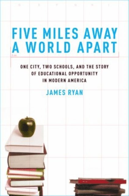 James E. Ryan - Five Miles Away, A World Apart, E-bok. Tillgänglighet: Lägg i varukorg