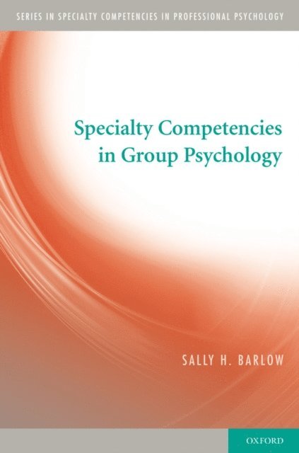Sally Barlow - Specialty Competencies in Group Psychology, E-bok