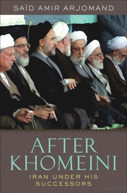 Said Amir Arjomand - After Khomeini, E-bok