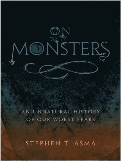 Stephen T. Asma - On Monsters, E-bok