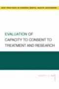Evaluation of Capacity to Consent to Treatment and Research