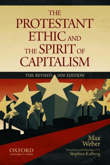 Max Weber - The Protestant Ethic and the Spirit of Capitalism by Max Weber, Häftad