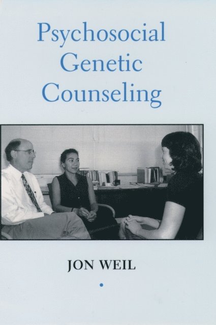 Jon Weil - Psychosocial Genetic Counseling, E-bok