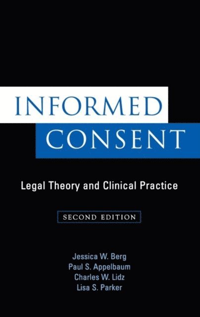 Lisa S. Parker, Charles W. Lidz, Paul S. Appelbaum, Jessica W. Berg - Informed Consent, E-bok