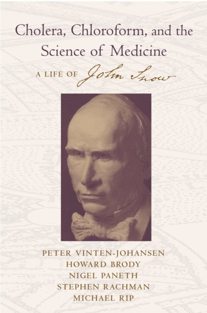 David Zuck, Michael Rip, Stephen Rachman, Nigel Paneth, Howard Brody, Peter Vinten-Johansen - Cholera, Chloroform, and the Science of Medicine, E-bok