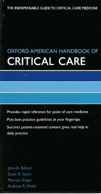 Andrew Webb, Mervyn Singer, Scott Gunn, John Kellum - Oxford American Handbook of Critical Care, E-bok