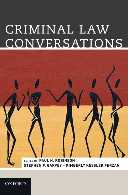 Kimberly Kessler Ferzan, Stephen Garvey, Paul H. Robinson - Criminal Law Conversations, E-bok