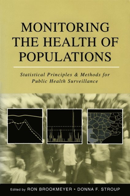 Donna F. Stroup, Ron Brookmeyer - Monitoring the Health of Populations, E-bok