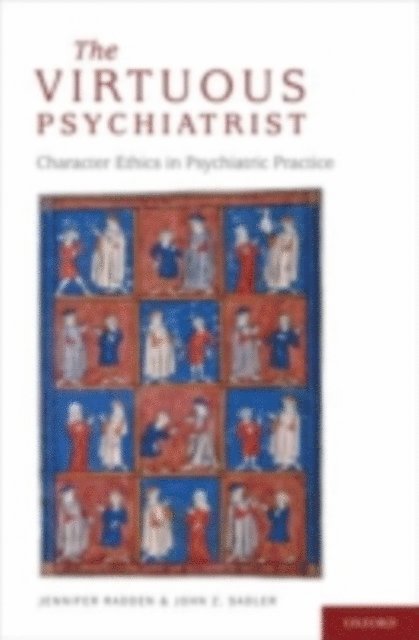 John Sadler, Jennifer Radden - Virtuous Psychiatrist, E-bok
