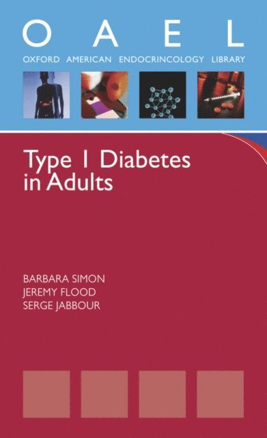 Serge Jabbour, Jeremy Flood, Barbara Simon - Type 1 Diabetes in Adults, E-bok