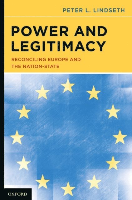 Peter L. Lindseth - Power and Legitimacy, E-bok