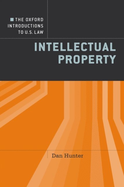 Dan Hunter, Series Editor: Dennis Patterson - Oxford Introductions to U.S. Law, E-bok